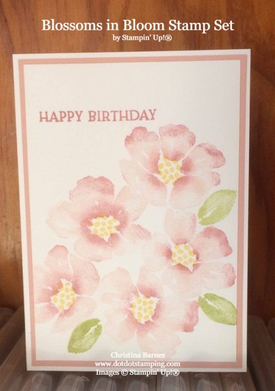 Sponging on Stamp technique card Blossoms in Bloom Stampin' Up! 2020 Christina Barnes Dot Dot Stamping